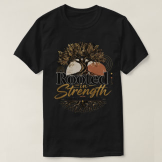根ざした強さ Tシャツ