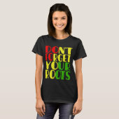根っこを忘れないで - アフリカ系アメリカ人 Tシャツ (正面フル)