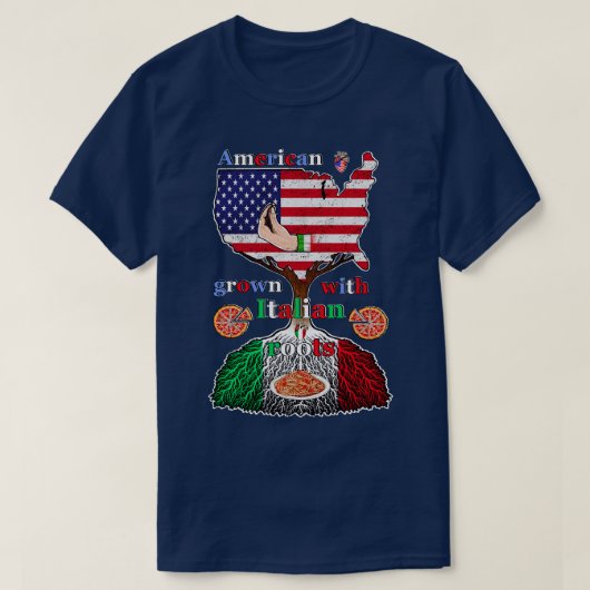 根を持って育ったイタリアンアメリカ Tシャツ (デザイン正面)