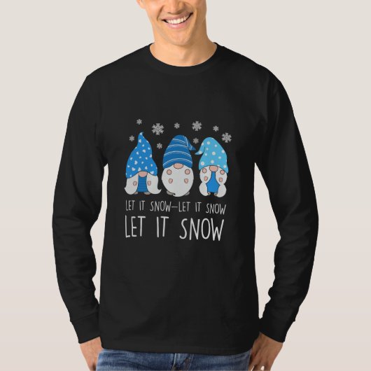 格言がそれを雪のクリスマスシーズンの挨拶をする Tシャツ (正面)