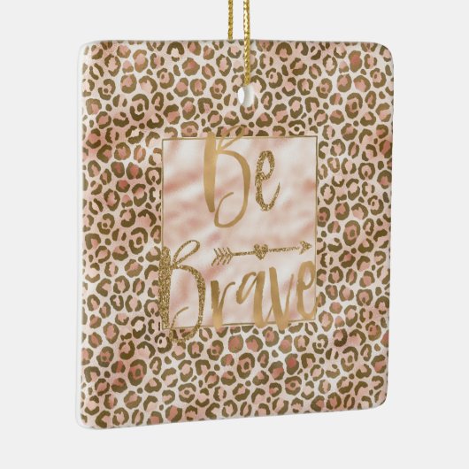 桃かわいらし茶色ヒョウ柄Be Brave セラミックオーナメント (右)