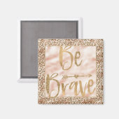 桃かわいらし茶色ヒョウ柄Be Brave マグネット (正面/裏面)