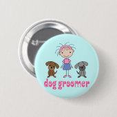 棒の女の子ペット職業犬のトリマー 缶バッジ (正面&裏面)