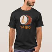 棒のTaikoのドラム日本のなドラムをたたくことを保持する手 Tシャツ (正面)