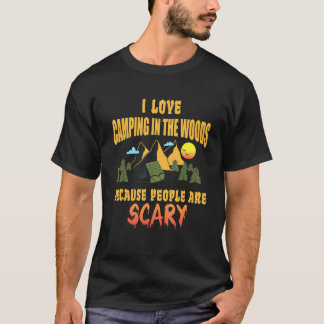 森の中でキャンプするのが大好きな人って怖い Tシャツ