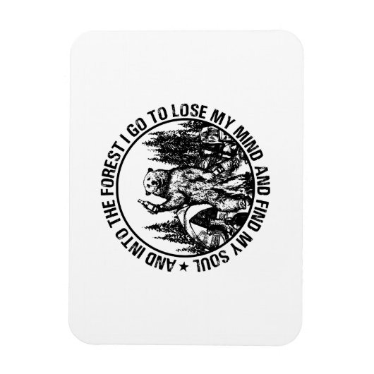 森の中に私は私の心を失うキャンプに行く マグネット (縦)
