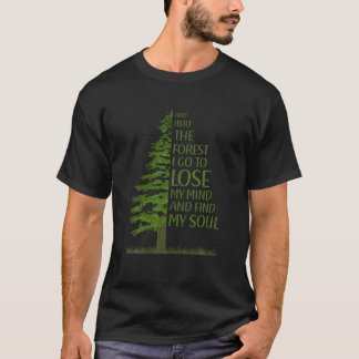 森の中へ行って心を失おもしろいう Tシャツ