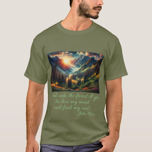 "...森へ行く..." ジョン・ミュアの引用 メンズ Tシャツ (正面)