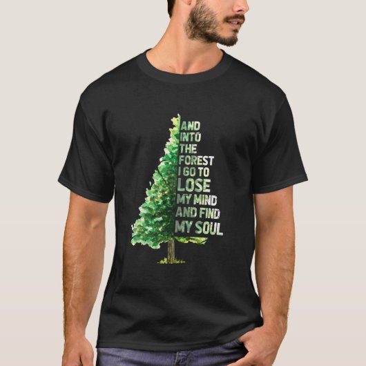 森へ行って心を失い 自分を見つける Tシャツ (正面)