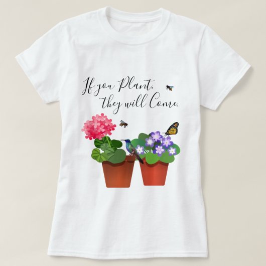 植わればそれらは庭の引用文のワイシャツを来ます Tシャツ (デザイン正面)
