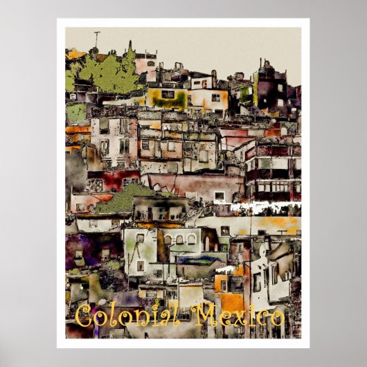 植民地時代のメキシコ – ヒルタウン、ポスター ポスター (正面)