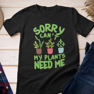 植物が必要でなくてごめんなさい Tシャツ