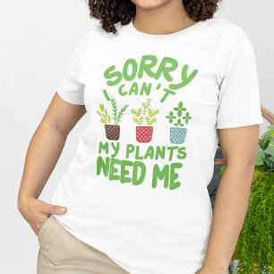 植物が必要でなくてごめんなさい Tシャツ