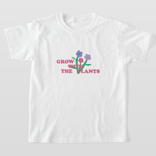 植物と共に成長しよう Tシャツ (レイダウン)