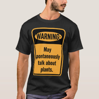 植物について話すかもしれません 注意 Tシャツ