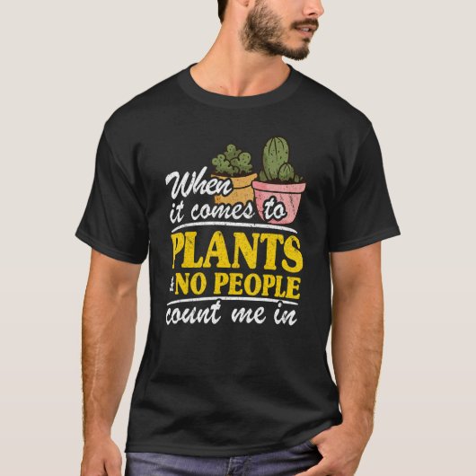 植物に来も人が私をGaで数えない場合 Tシャツ (正面)
