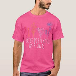 植物に気を取られやすい 花のガーデニング 園芸 Tシャツ
