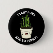 植物のプンスは非常にファニーおもしろいファーンプンダークBG 缶バッジ (正面)