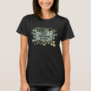 植物の引用文は植物のガーデニングによって容易に気を散らす Tシャツ