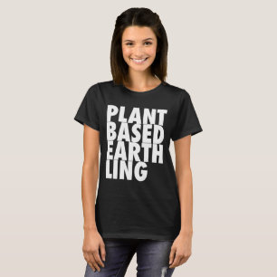 植物は人類を基づかせていました Tシャツ