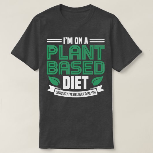 植物ベースのダイエットビーガン植物に動力ベジタリ Tシャツ (デザイン正面)