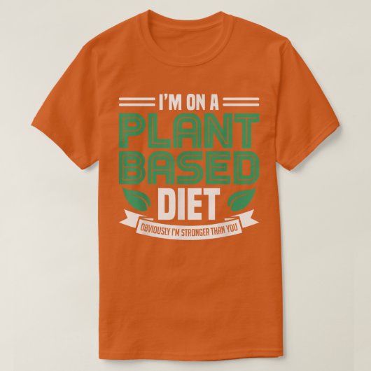 植物ベースのダイエットビーガン植物に動力ベジタリ Tシャツ (デザイン正面)