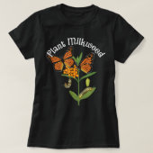 植物ミルクウィード（昆虫）オオカバマダラ、モナークバタフライティーキャタピラ Tシャツ (デザイン正面)