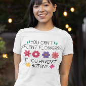植物性Tもし-Shを持たない花は植えられない Tシャツ