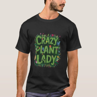 植物熱狂するレディーガーデナーおもしろいガーデニング多肉植物 Tシャツ