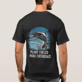 植物燃料魚釣り愛好家ライフスタイル狩り Tシャツ (裏面)
