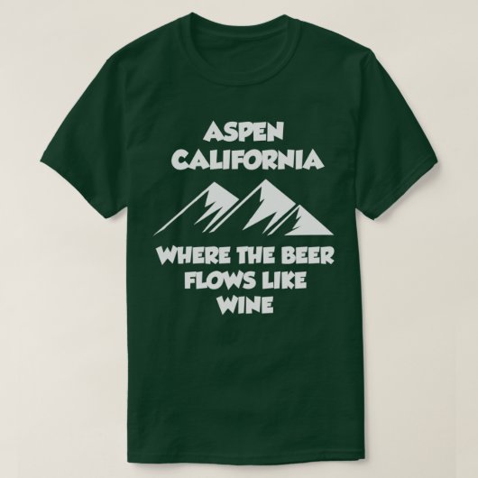 《植物》アスペンのカリフォルニアでビールはワインのように流れる Tシャツ (デザイン正面)