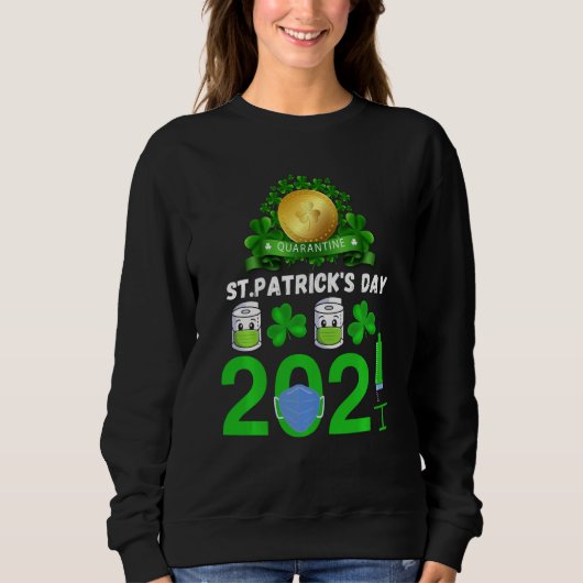 検疫おもしろいSaint patricks day2021 スウェットシャツ (正面)