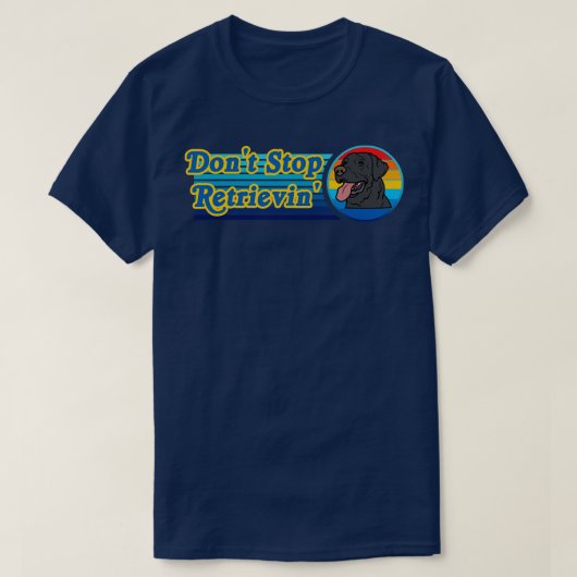検索しなストップいラブラドール取得 Tシャツ (デザイン正面)