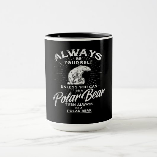 極地の熊になれなければ、いつも自分でいなさい マグカップ (中央)