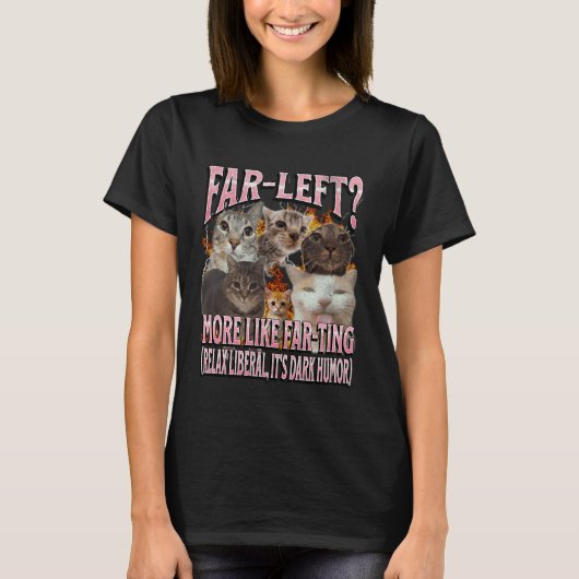 極左ってオナラしてるみたい Funny Cat Meme Bootleg Tシャツ (正面)