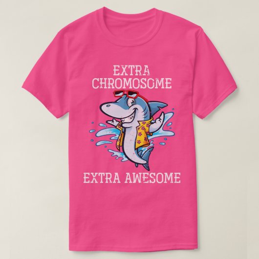 極限染色体エクストラ素晴らしーダウン症候群 Tシャツ (デザイン正面)