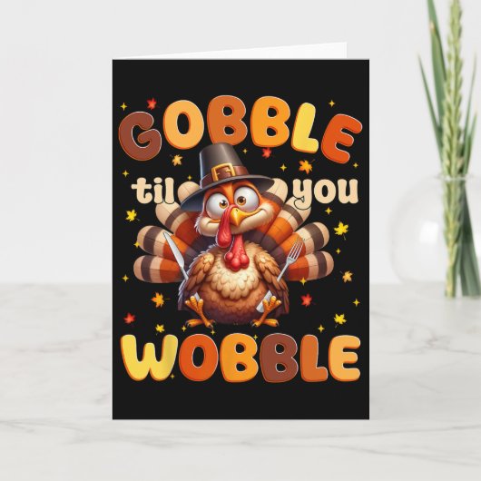 楽しいおかしな七面鳥のターキー、「Gobble Til You Wobble」感謝祭 カード (正面)