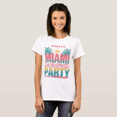 楽しいカスタマイズ可能なマイアミ独身最後の女友達パーティーTシャツ Tシャツ (正面フル)