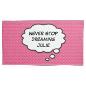 楽しいカスタマイズ 夢を止めるな ピンク 青 枕カバー (正面左)