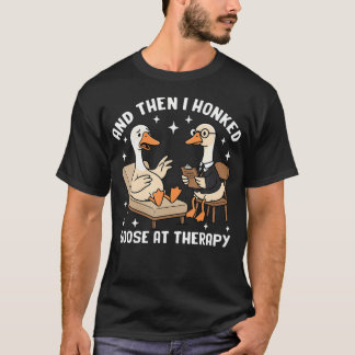 楽しいガチョウのセラピーセッション、そして私は Tシャツ