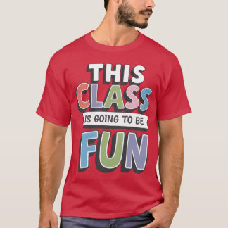 楽しいギフトになるクラスの引用 Tシャツ
