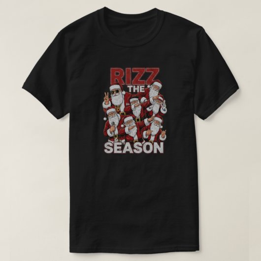 楽しいクリスマスのサンタクロース Rizz The Season Tシャツ (デザイン正面)