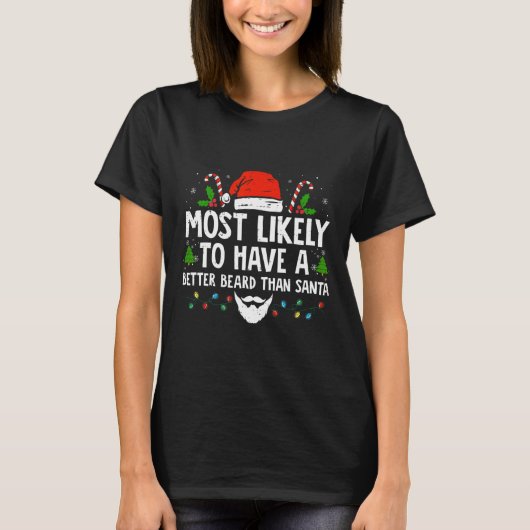 楽しいクリスマス!サンタよりもひげが似合うのはあなた Tシャツ (正面)