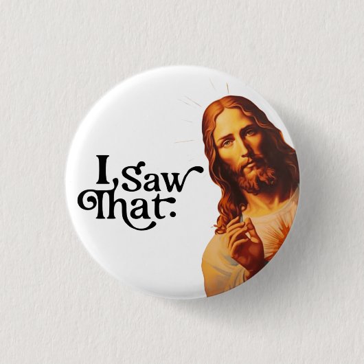 楽しいクリスマス、「I Saw That」イエス様 缶バッジ (正面)