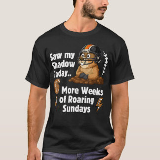 楽しいグラウンドホッグデー、うなる日曜日が6週間続く Tシャツ