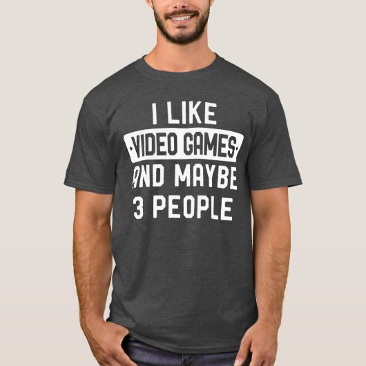 楽しいゲームのギフト 私はビデオゲームと多分3人が好き Tシャツ (正面)