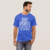 楽しいゲームの日の引用 スポーツ万歳 私はただここにいます Tシャツ (正面フル)