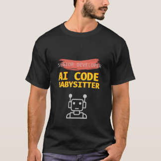 楽しいシニア開発者 AI コード ベビーシッター プログラム Tシャツ