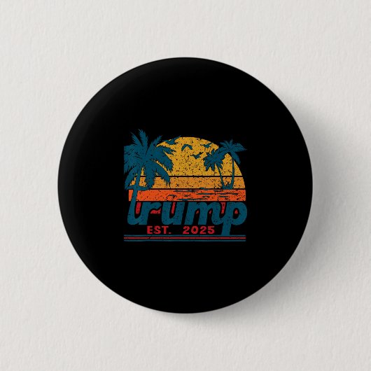 楽しいトランプTシャツ アメリカ湾岸地域 Est 2025 缶バッジ (正面)