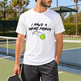 楽しいピックルボール ユーモア | ダンキングに問題あり Tシャツ